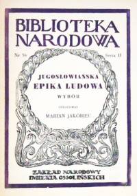 Jugosłowiańska epika ludowa - Marian Jakóbiec