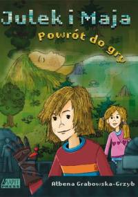 Julek i Maja. Powrót do gry - Ałbena Grabowska