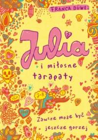 Julia i miłosne tarapaty - Franca Duvel