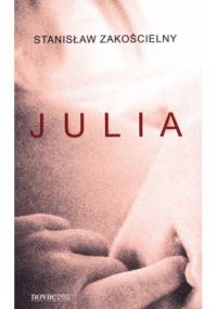 Julia - Stanisław Zakościelny