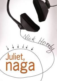 Juliet, naga - Nick Hornby