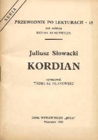 Juliusz Słowacki. Kordian - Tadeusz Olszewski