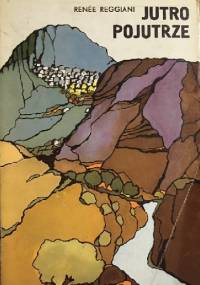 Jutro, pojutrze - Renée REGGIANI