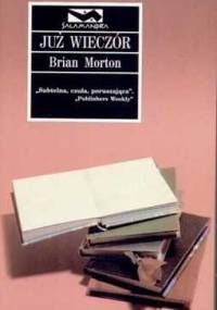 Już wieczór - Brian Morton