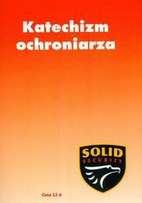 Kaatechizm ochroniarza - praca zbiorowa