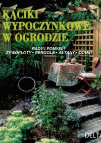 Kąciki wypoczynkowe w ogrodzie - Siegfried Stein