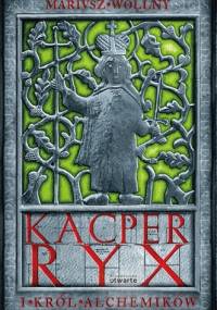 Kacper Ryx i król alchemików - Mariusz Wollny