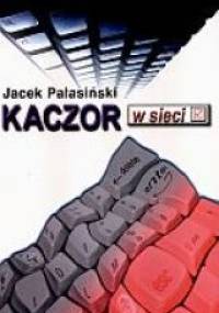 Kaczor w sieci - Jacek Pałasiński