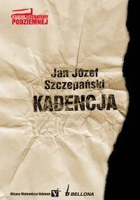 Kadencja - Jan Józef Szczepański