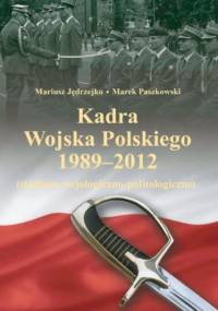 Kadra Wojska Polskiego 1989-2012 - Mariusz Jędrzejko, Paszkowski Marek