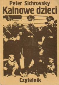 Kainowe dzieci - Peter Sichrovsky