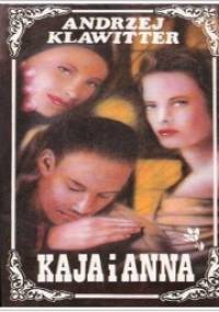 Kaja i Anna: romans - Andrzej Klawitter