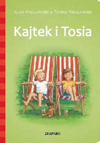Kajtek i Tosia - Jujja Wieslander, Tomas Wieslander