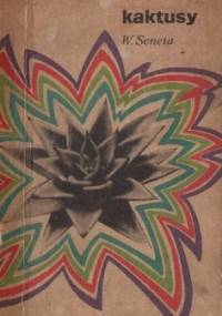 Kaktusy i inne sukulenty - Włodzimierz Seneta
