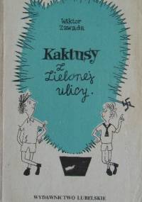 Kaktusy z Zielonej ulicy - Wiktor Zawada