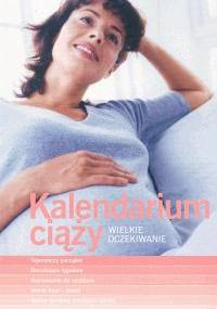 Kalendarium ciąży. Wielkie oczekiwanie - Marta Maruszczak