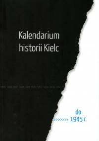 Kalendarium historii Kielc do 1945 r. - Bartłomiej Tambor