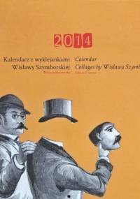 KALENDARZ 2014 z kolażami Wisławy Szymborskiej - autor nieznany