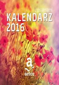 Kalendarz 2016 z psalmami - autor nieznany