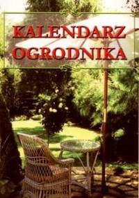 Kalendarz ogrodnika - Elżbieta Adamska