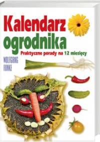 Kalendarz ogrodnika - Wolfgang Funke