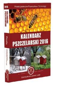 Kalendarz Pszczelarski na 2016 - Przemysław Grobelny