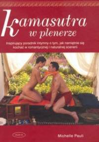 Kamasutra w plenerze - Michelle Pauli