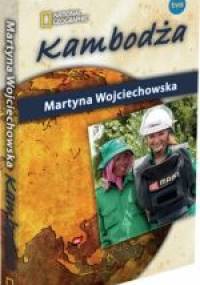 Kambodża - Martyna Wojciechowska