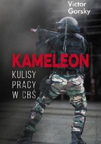 Kameleon. Kulisy pracy w CBŚ - Victor Gorsky