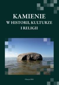Kamienie w historii, kulturze i religii
