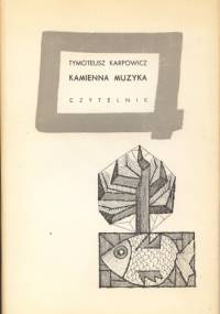 Kamienna muzyka - Tymoteusz Karpowicz