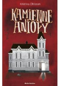 Kamienne Anioły - Kristina Ohlsson