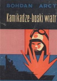 Kamikadze - boski wiatr - Bohdan Arct
