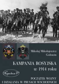 Kampania Rosyjska 1914 roku. - Mikołaj Mikołajewicz Gołowin