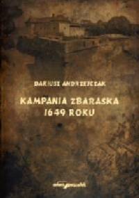 Kampania Zbaraska 1649 roku - Dariusz Andrzejczak