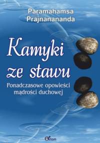 Kamyki ze stawu - Paramahamsa Prajnanananda