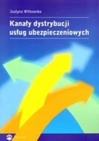 Kanały dystrybucji usług ubezpieczeniowych - Justyna Witkowska