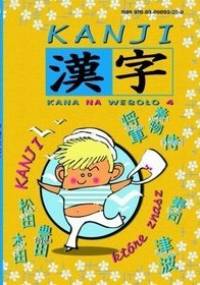 Kanji Kana na wesoło 4 - Aleksandra Watanuki
