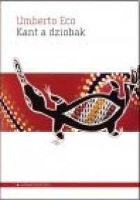 Kant a dziobak - Umberto Eco
