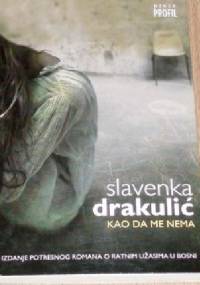 Kao da me nema - Slavenka Drakulić