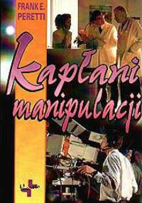 Kapłani manipulacji - Frank E. Peretti