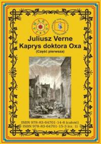Kaprys doktora Oxa. Część pierwsza - Juliusz Verne
