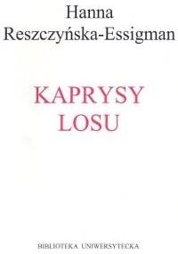 Kaprysy losu Historia - praca zbiorowa