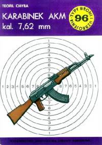 Karabinek AKM kal. 7,62 mm - Teofil Chyba