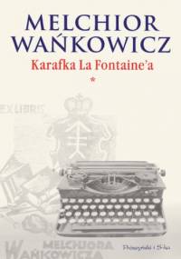 Karafka La Fontaine'a tom I - Melchior Wańkowicz
