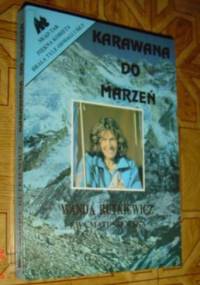 Karawana do marzeń - Wanda Rutkiewicz, Ewa Matuszkiewicz