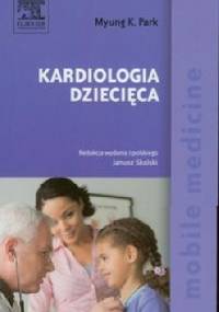 Kardiologia dziecięca - Myung K. Park