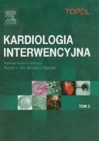 Kardiologia interwencyjna Tom 2 - Topol Eric J.
