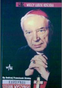 Kardynał Stefan Wyszyński - Bp Andrzej Franciszek Dziuba