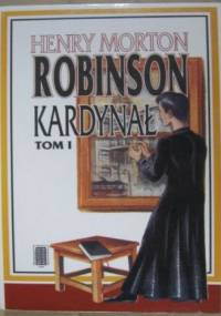 Kardynał - t. 1 - Henry Morton Robinson